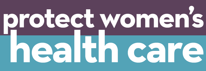 Protect Women's Health Care
